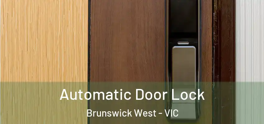 Automatic Door Lock Brunswick West - VIC