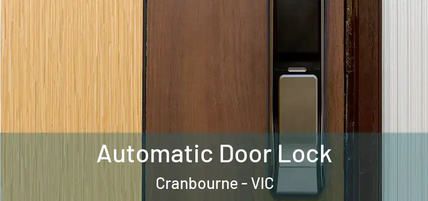  Automatic Door Lock Cranbourne - VIC