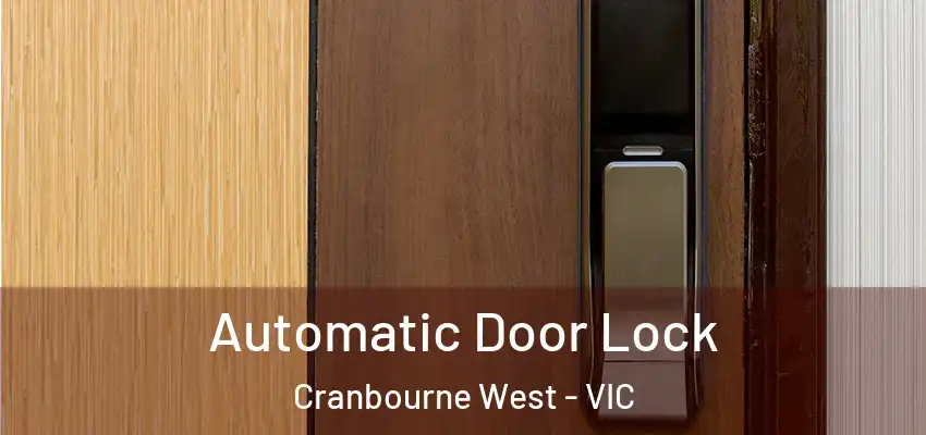 Automatic Door Lock Cranbourne West - VIC