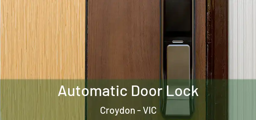 Automatic Door Lock Croydon - VIC