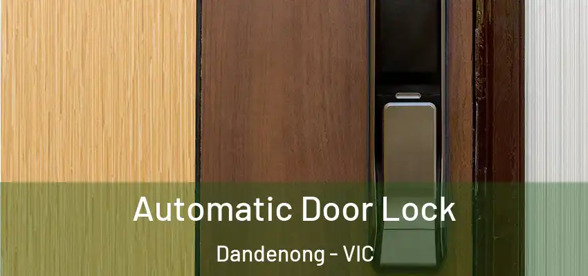 Automatic Door Lock Dandenong - VIC