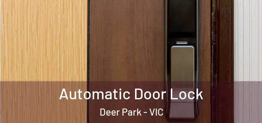 Automatic Door Lock Deer Park - VIC