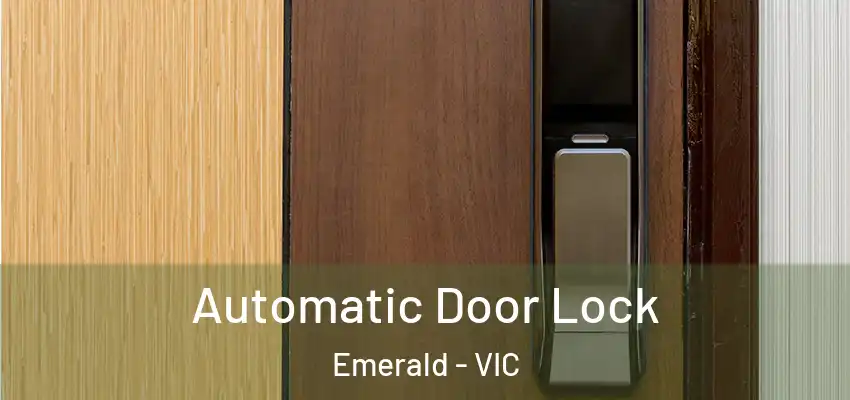Automatic Door Lock Emerald - VIC