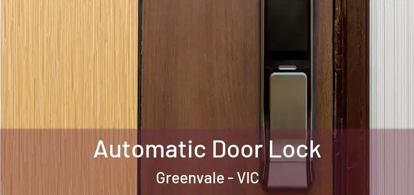 Automatic Door Lock Greenvale - VIC