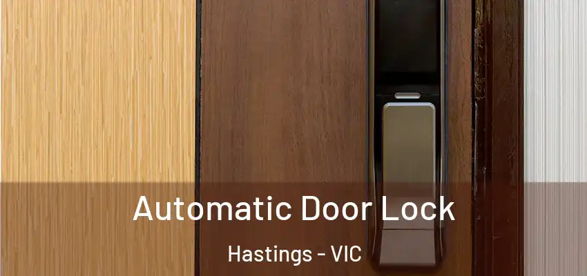 Automatic Door Lock Hastings - VIC