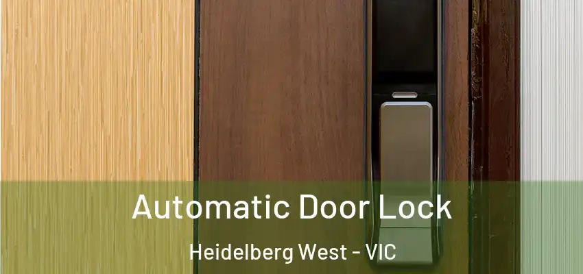 Automatic Door Lock Heidelberg West - VIC