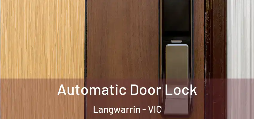 Automatic Door Lock Langwarrin - VIC