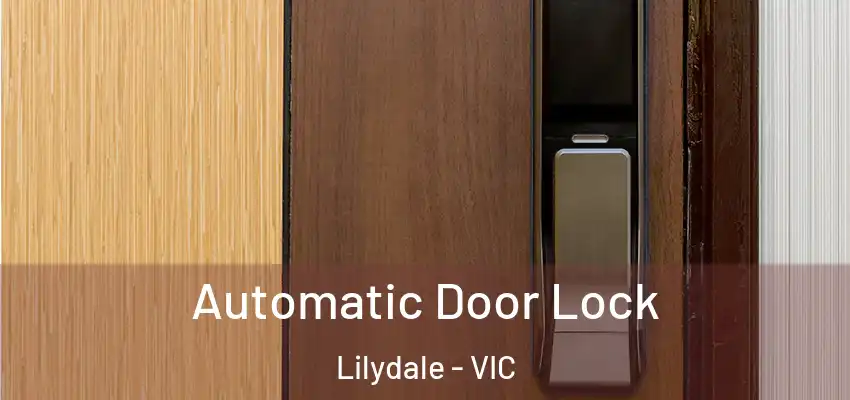  Automatic Door Lock Lilydale - VIC