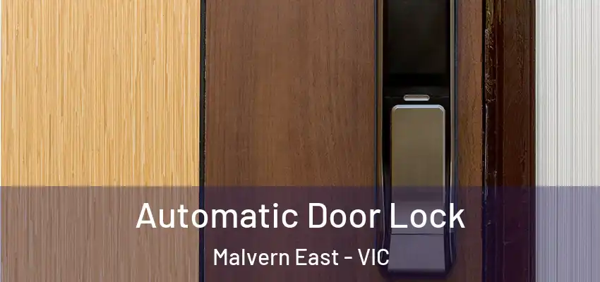 Automatic Door Lock Malvern East - VIC