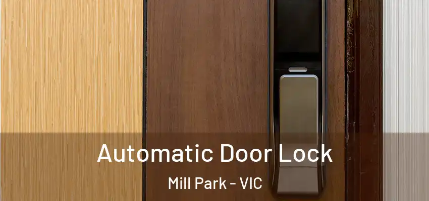 Automatic Door Lock Mill Park - VIC