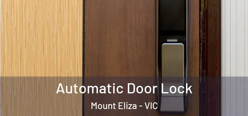 Automatic Door Lock Mount Eliza - VIC
