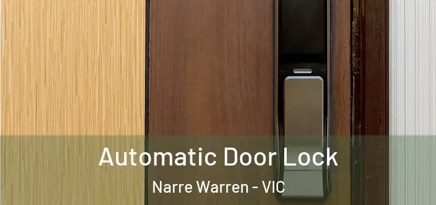 Automatic Door Lock Narre Warren - VIC