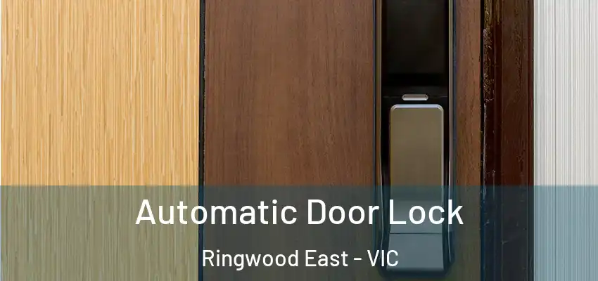 Automatic Door Lock Ringwood East - VIC