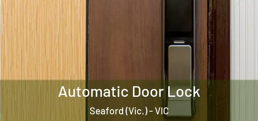 Automatic Door Lock Seaford (Vic.) - VIC