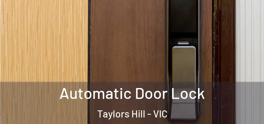 Automatic Door Lock Taylors Hill - VIC