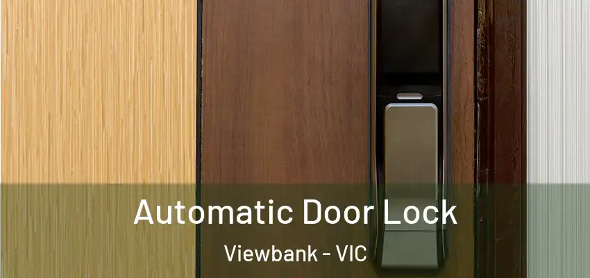  Automatic Door Lock Viewbank - VIC