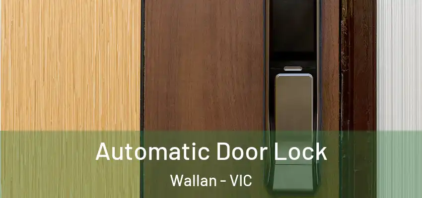 Automatic Door Lock Wallan - VIC