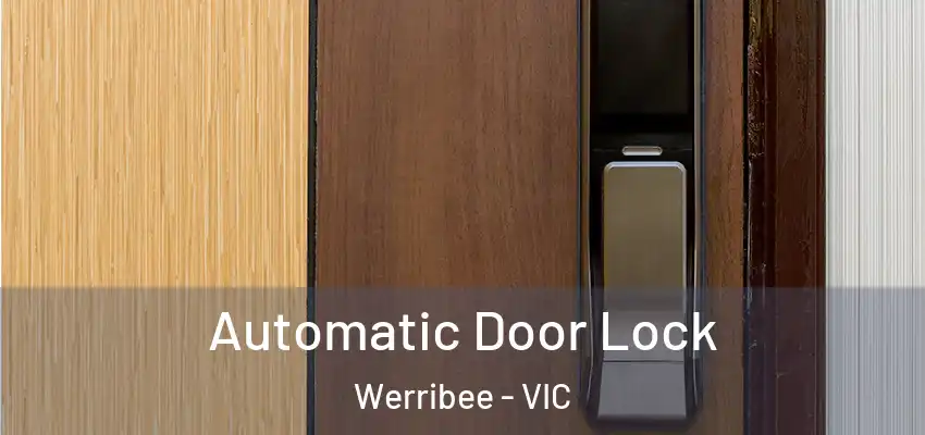 Automatic Door Lock Werribee - VIC