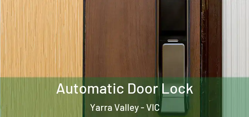 Automatic Door Lock Yarra Valley - VIC
