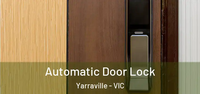 Automatic Door Lock Yarraville - VIC