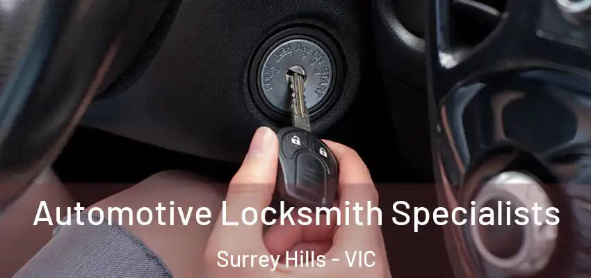  Automotive Locksmith Specialists Surrey Hills - VIC