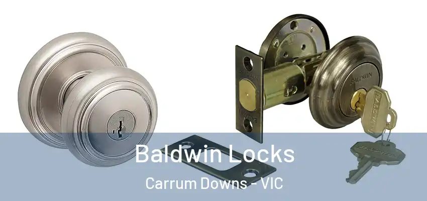 Baldwin Locks Carrum Downs - VIC