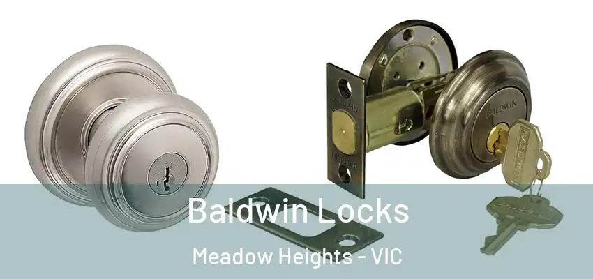 Baldwin Locks Meadow Heights - VIC