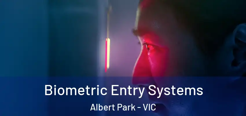 Biometric Entry Systems Albert Park - VIC