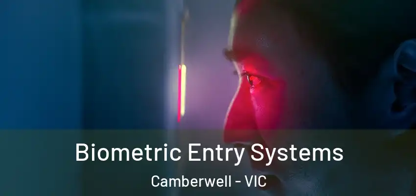  Biometric Entry Systems Camberwell - VIC