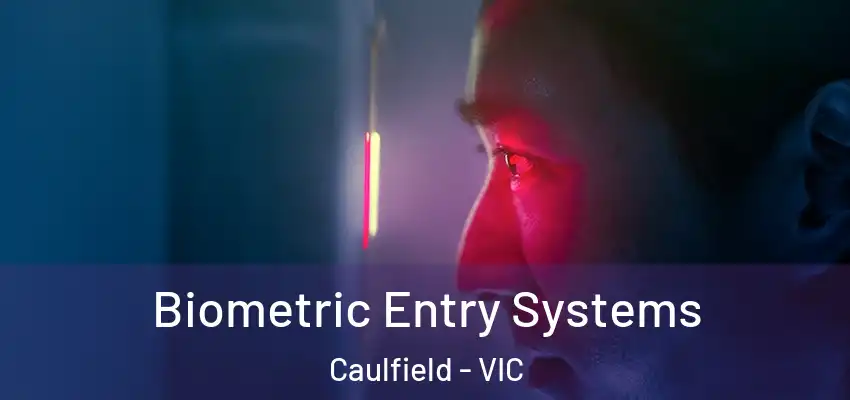 Biometric Entry Systems Caulfield - VIC
