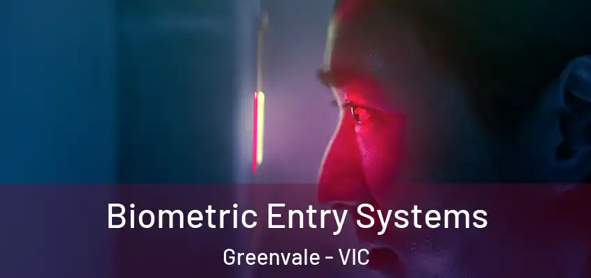 Biometric Entry Systems Greenvale - VIC
