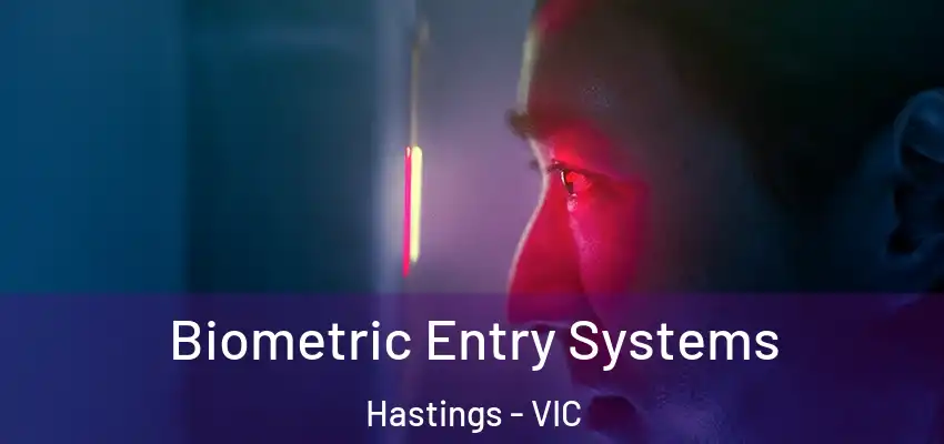 Biometric Entry Systems Hastings - VIC