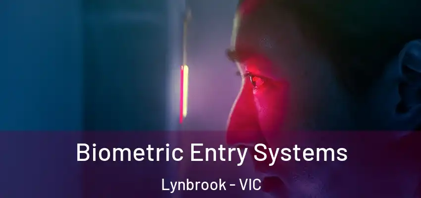 Biometric Entry Systems Lynbrook - VIC