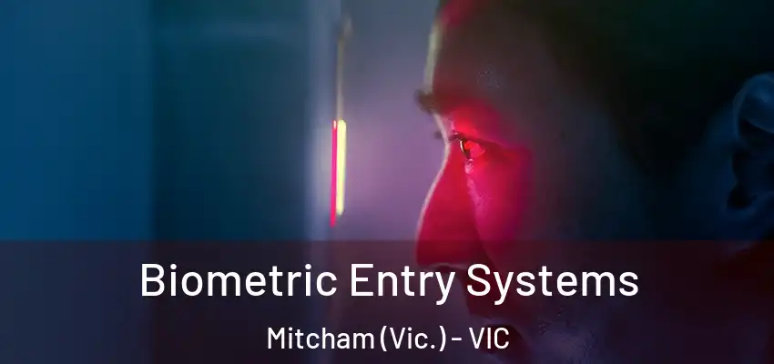 Biometric Entry Systems Mitcham (Vic.) - VIC