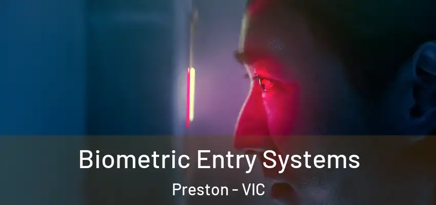 Biometric Entry Systems Preston - VIC