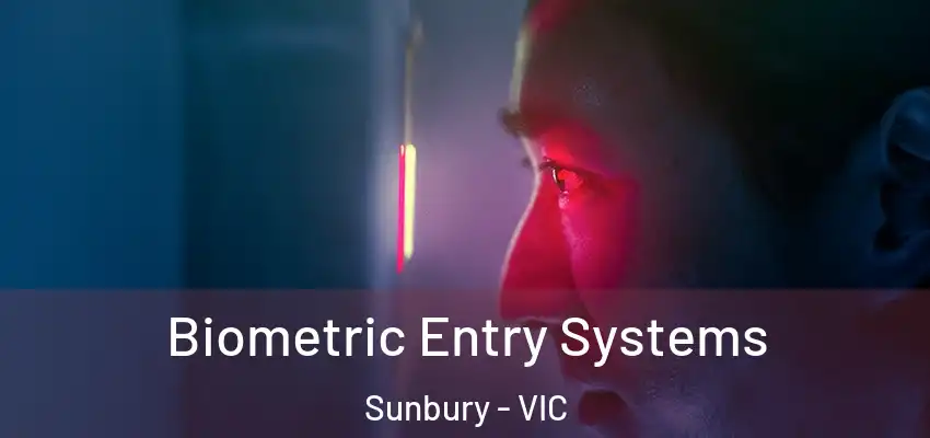Biometric Entry Systems Sunbury - VIC