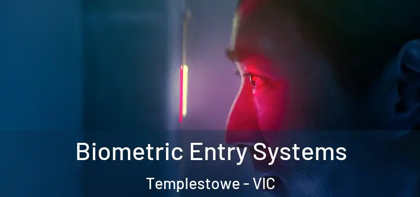 Biometric Entry Systems Templestowe - VIC