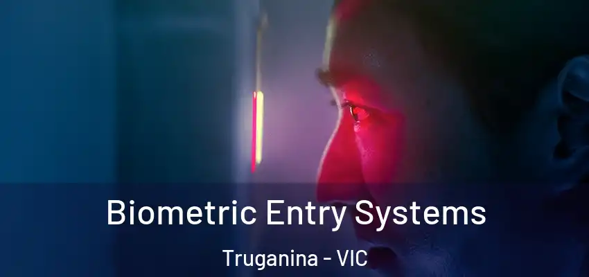 Biometric Entry Systems Truganina - VIC
