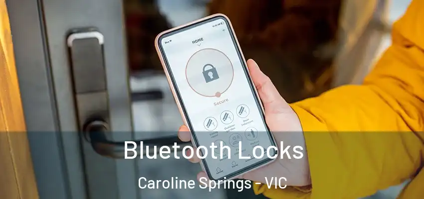  Bluetooth Locks Caroline Springs - VIC