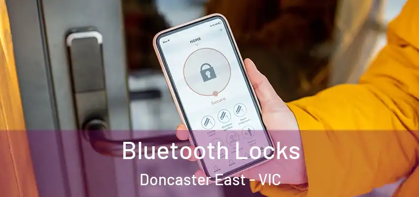 Bluetooth Locks Doncaster East - VIC