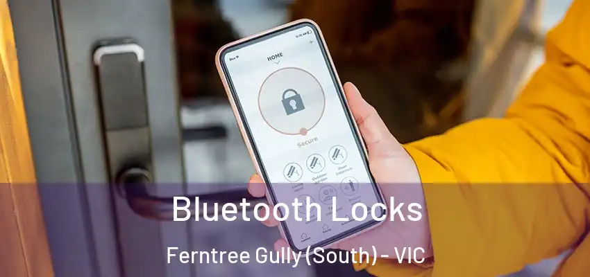 Bluetooth Locks Ferntree Gully (South) - VIC