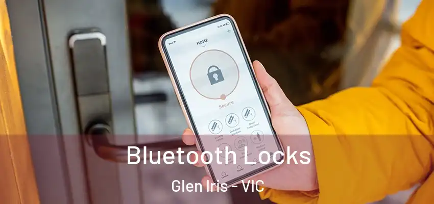 Bluetooth Locks Glen Iris - VIC