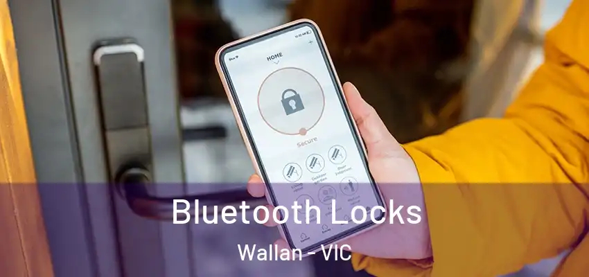 Bluetooth Locks Wallan - VIC