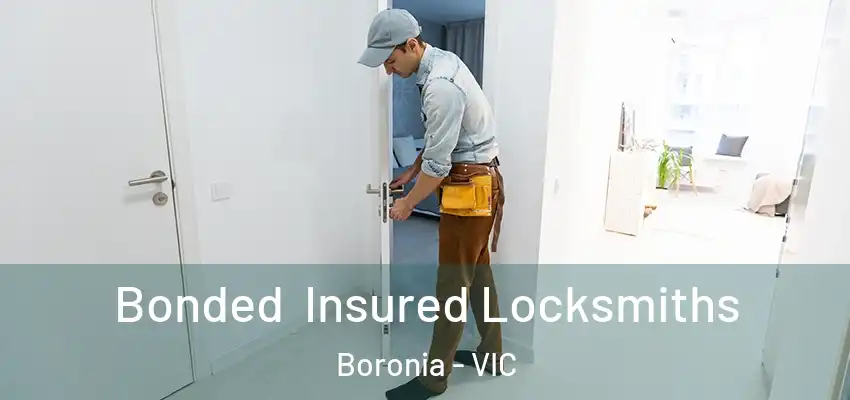 Bonded Insured Locksmiths Boronia - VIC