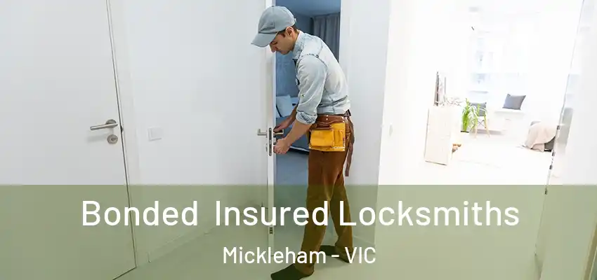 Bonded Insured Locksmiths Mickleham - VIC