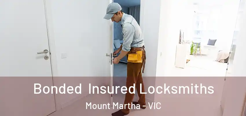 Bonded Insured Locksmiths Mount Martha - VIC