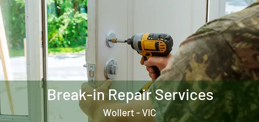 Break-in Repair Services Wollert - VIC