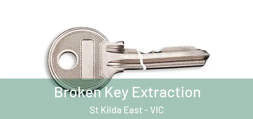 Broken Key Extraction St Kilda East - VIC