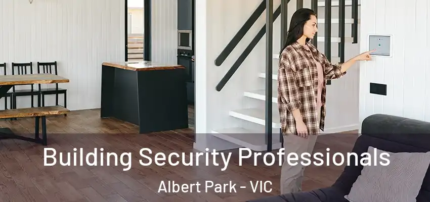 Building Security Professionals Albert Park - VIC