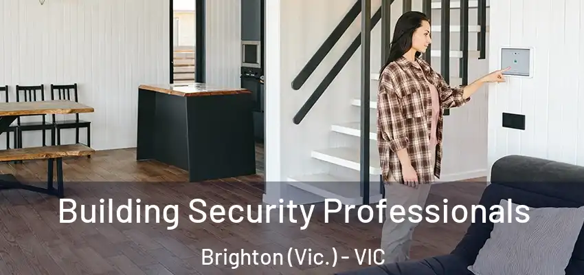 Building Security Professionals Brighton (Vic.) - VIC